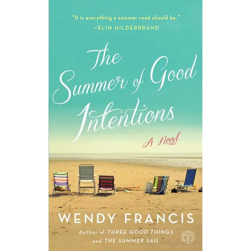 The Summer of Good Intentions By Wendy Francis