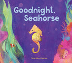 Goodnight Seahorse by Carly Allen-Fletcher