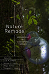 Nature Remade, Engineering Life, Envisioning Worlds