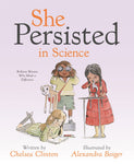 She Persisted in Science: Brilliant Women Who Made a Difference Hardcover by Chelsea Clinton